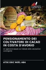 PENSIONAMENTO DEI COLTIVATORI DI CACAO IN COSTA D'AVORIO af Aba Atse Eric Noel Aba