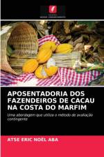 APOSENTADORIA DOS FAZENDEIROS DE CACAU NA COSTA DO MARFIM af Aba Atse Eric Noel Aba