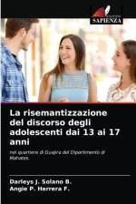 La risemantizzazione del discorso degli adolescenti dai 13 ai 17 anni af Herrera F. Angie P. Herrera F.