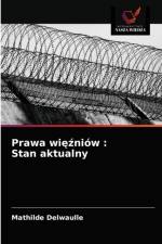 Prawa wiezniow af Delwaulle Mathilde Delwaulle