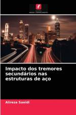 Impacto dos tremores secundarios nas estruturas de aco af Saeidi Alireza Saeidi
