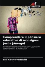 Comprendere il pensiero educativo di monsignor Jesus Jauregui af Velasquez Luis Alberto Velasquez