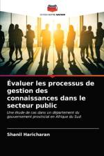 Evaluer les processus de gestion des connaissances dans le secteur public af Haricharan Shanil Haricharan