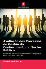 Avaliacao dos Processos de Gestao do Conhecimento no Sector Publico af Haricharan Shanil Haricharan