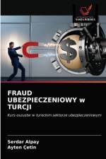 FRAUD UBEZPIECZENIOWY w TURCJI af Alpay Serdar Alpay