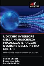 L'OCCHIO INTERIORE DELLA NANOSCIENZA FOCALIZZA IL RAGGIO D'AZIONE DELLA PIETRA MILIARE af Dhabal Sampa Dhabal