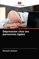 Depression chez les personnes agees af Shaban Mostafa Shaban