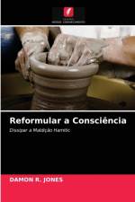 Reformular a Consciencia af JONES DAMON R. JONES