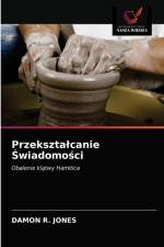 Przeksztalcanie Swiadomosci af JONES DAMON R. JONES