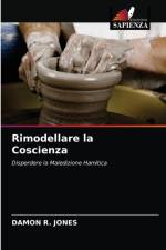 Rimodellare la Coscienza af JONES DAMON R. JONES