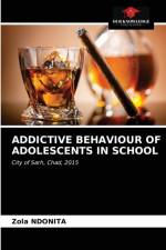 ADDICTIVE BEHAVIOUR OF ADOLESCENTS IN SCHOOL af NDONITA Zola NDONITA