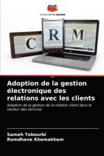 Adoption de la gestion electronique des relations avec les clients af Tebourbi Sameh Tebourbi