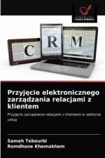 Przyjecie elektronicznego zarzadzania relacjami z klientem af Tebourbi Sameh Tebourbi