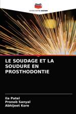 LE SOUDAGE ET LA SOUDURE EN PROSTHODONTIE af Sanyal Pronob Sanyal