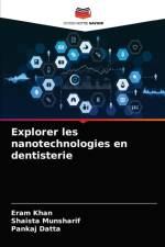 Explorer les nanotechnologies en dentisterie af Khan Eram Khan
