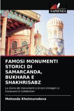 FAMOSI MONUMENTI STORICI DI SAMARCANDA, BUKHARA E SHAKHRISABZ af Kholmurodova Mohzoda Kholmurodova