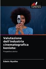 Valutazione dell'industria cinematografica keniota af Nyutho Edwin Nyutho