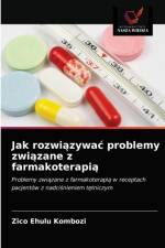 Jak rozwiazywac problemy zwiazane z farmakoterapia af Ehulu Kombozi Zico Ehulu Kombozi