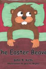 The Easter Beaver af John B Kelly