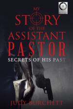 My Story of the Assistant Pastor af Burchett Judy Burchett