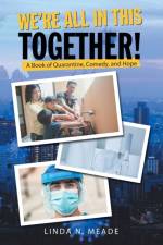 We'Re All in This Together! af Meade Linda N. Meade