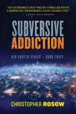 Subversive Addiction af Christopher Rosow