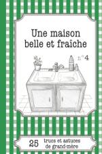 Une maison belle et fraiche af Claire Haenecour