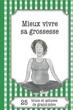 Mieux vivre sa grossesse af Eve-Amandine Leloup