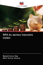 NPA du secteur bancaire indien af Mihir Kumar Shome