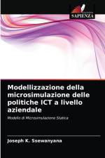 Modellizzazione della microsimulazione delle politiche ICT a livello aziendale af Joseph K Ssewanyana