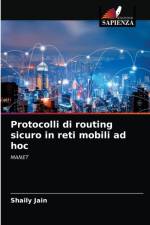 Protocolli di routing sicuro in reti mobili ad hoc af Jain Shaily Jain