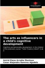 arts as influencers in a child's cognitive development af Ramirez Agudelo Cesar Alejandro Ramirez Agudelo