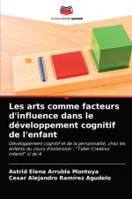 Les arts comme facteurs d'influence dans le developpement cognitif de l'enfant af Ramirez Agudelo Cesar Alejandro Ramirez Agudelo
