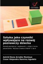 Sztuka jako czynniki wplywajace na rozwoj poznawczy dziecka af Ramirez Agudelo Cesar Alejandro Ramirez Agudelo