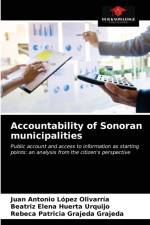 Accountability of Sonoran municipalities af Lopez Olivarria Juan Antonio Lopez Olivarria