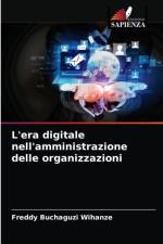 L'era digitale nell'amministrazione delle organizzazioni af Buchaguzi Wihanze Freddy Buchaguzi Wihanze