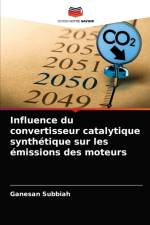 Influence du convertisseur catalytique synthetique sur les emissions des moteurs af Subbiah Ganesan Subbiah