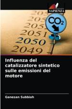 Influenza del catalizzatore sintetico sulle emissioni del motore af Subbiah Ganesan Subbiah