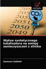 Wplyw syntetycznego katalizatora na emisje zanieczyszczen z silnika af Subbiah Ganesan Subbiah