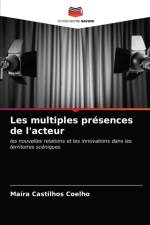 Les multiples presences de l'acteur af Castilhos Coelho Maira Castilhos Coelho