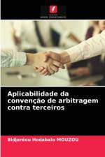 Aplicabilidade da convencao de arbitragem contra terceiros af MOUZOU Bidjareou Hodabalo MOUZOU