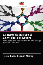 Le parti socialiste a Santiago del Estero af Guzman Alcaraz Hector Daniel Guzman Alcaraz
