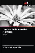 L'ansia delle mosche Mayflies af Kamanda Kama Sywor Kamanda