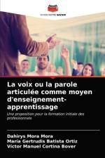 La voix ou la parole articulee comme moyen d'enseignement-apprentissage af Mora Mora Dahirys Mora Mora