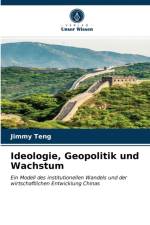 Ideologie, Geopolitik und Wachstum af Teng Jimmy Teng