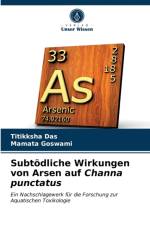 Subtodliche Wirkungen von Arsen auf Channa punctatus af Das Titikksha Das