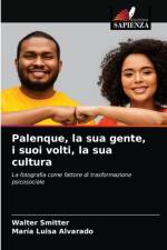 Palenque, la sua gente, i suoi volti, la sua cultura af Smitter Walter Smitter