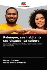 Palenque, ses habitants, ses visages, sa culture af Smitter Walter Smitter