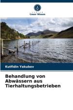 Behandlung von Abwassern aus Tierhaltungsbetrieben af Yakubov Kutfidin Yakubov