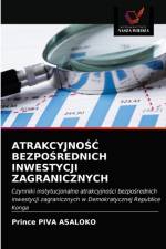 ATRAKCYJNOSC BEZPOSREDNICH INWESTYCJI ZAGRANICZNYCH af Piva Asaloko Prince Piva Asaloko